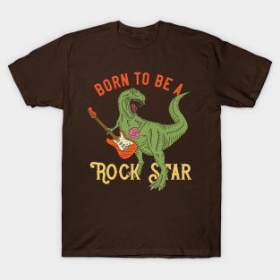 Born to be a rock star T-Shirt